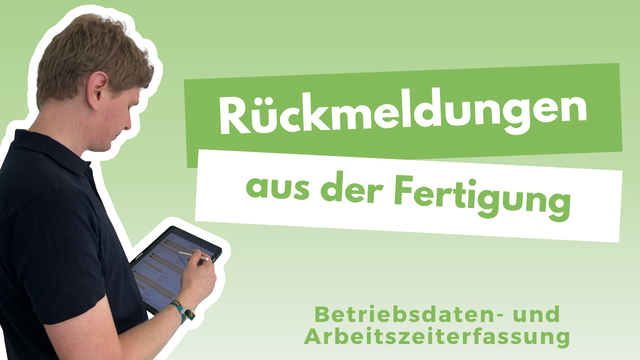 BDE und Fertigungsrückmeldungen in TaxMetall im Video ansehen